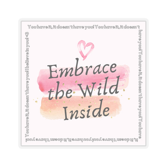 Embrace the wild inside