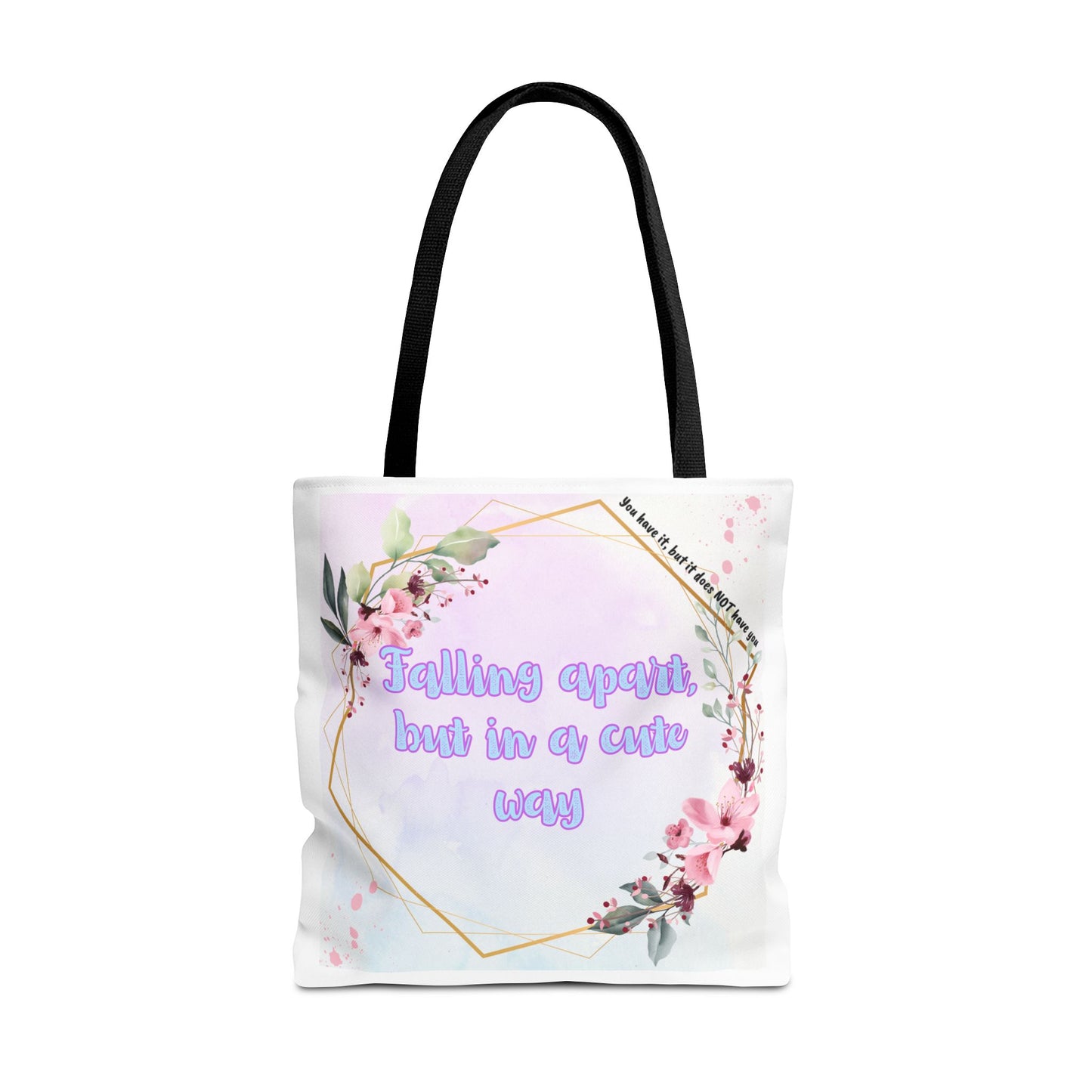 Falling Apart but in a Cute Way! Tote Bag