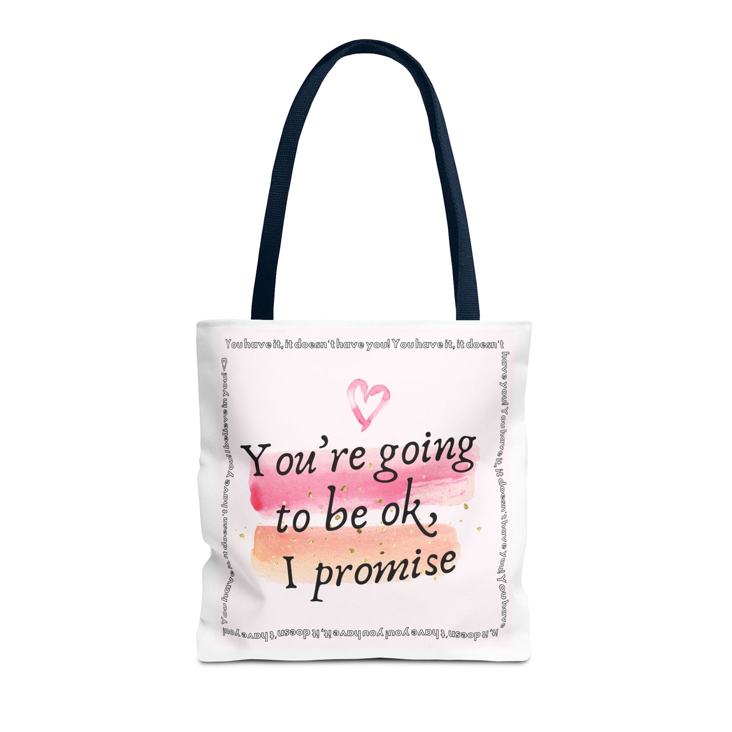 You're Going to be OK, I promise - Tote Bag