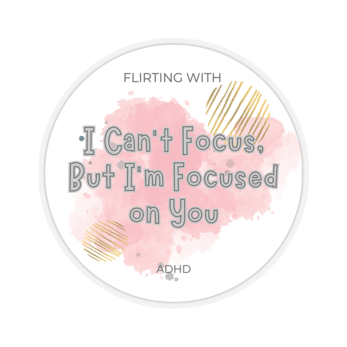 Flirting with ADHD: Can't focus, except on you