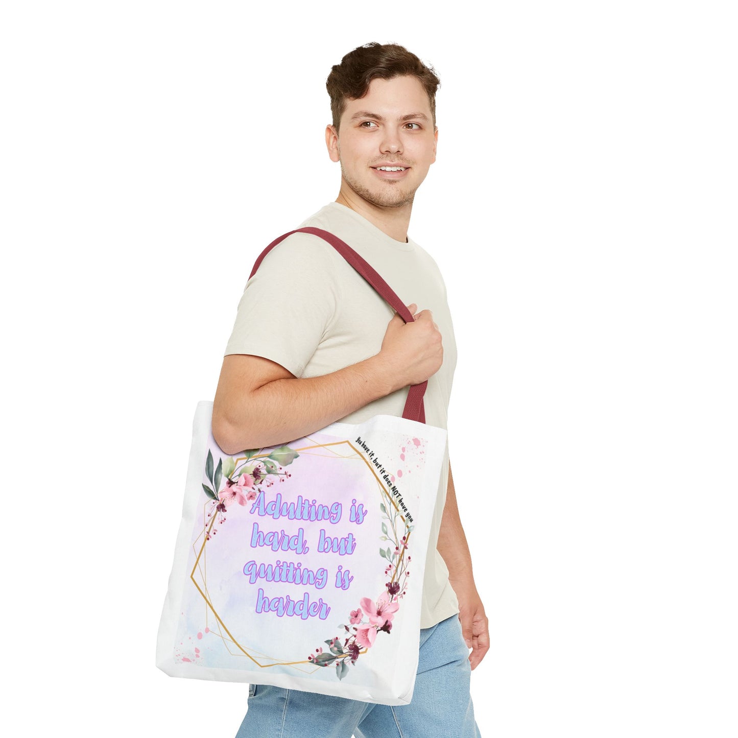 Adulting is Hard, but Quitting is Harder! Tote Bag