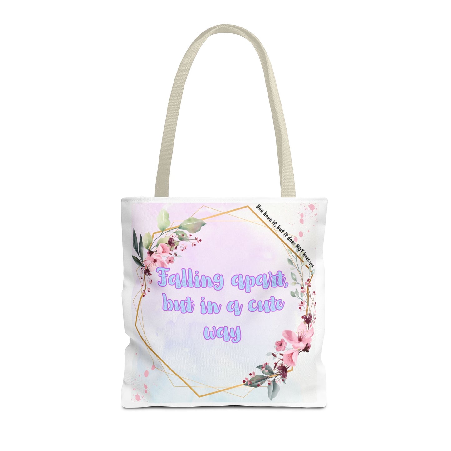 Falling Apart but in a Cute Way! Tote Bag