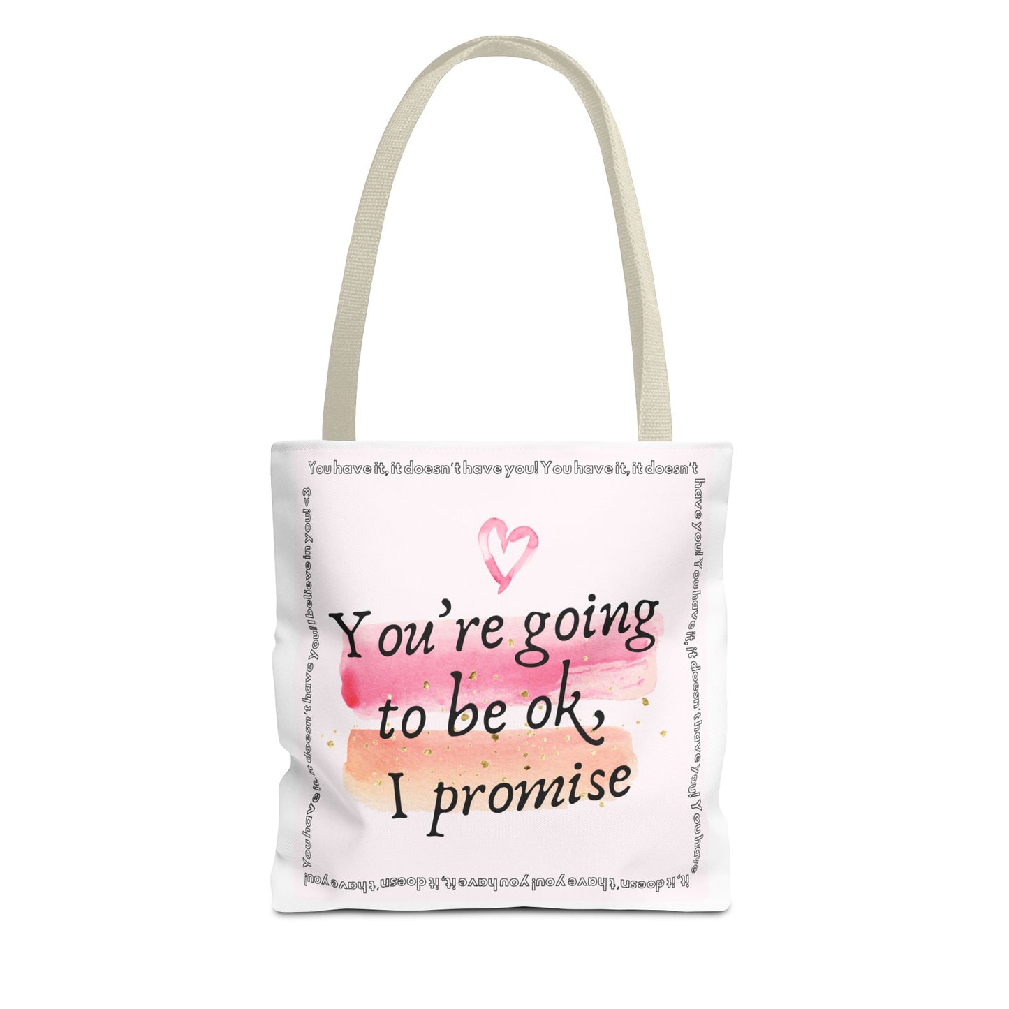 You're Going to be OK, I promise - Tote Bag