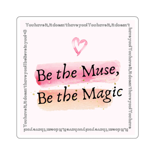 Be the Muse, Be the Magic