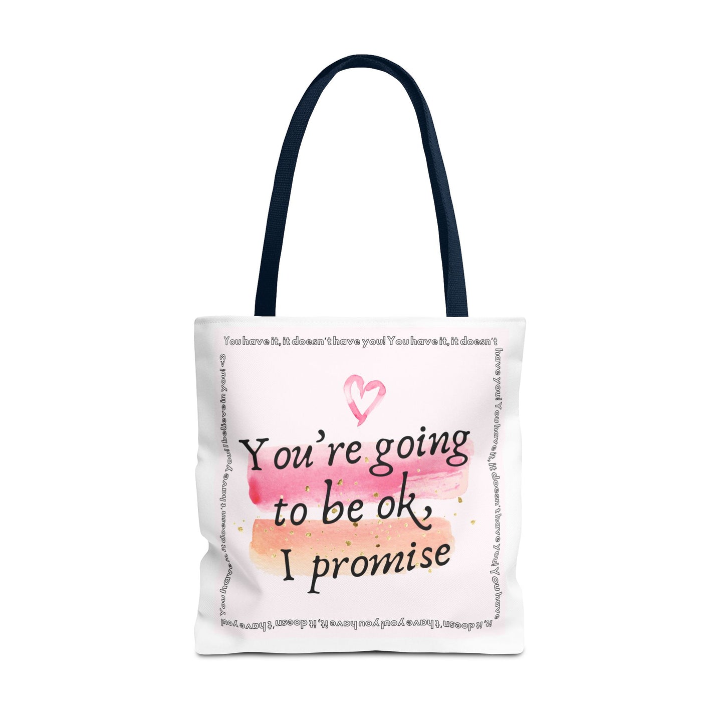 You're Going to be OK, I promise - Tote Bag