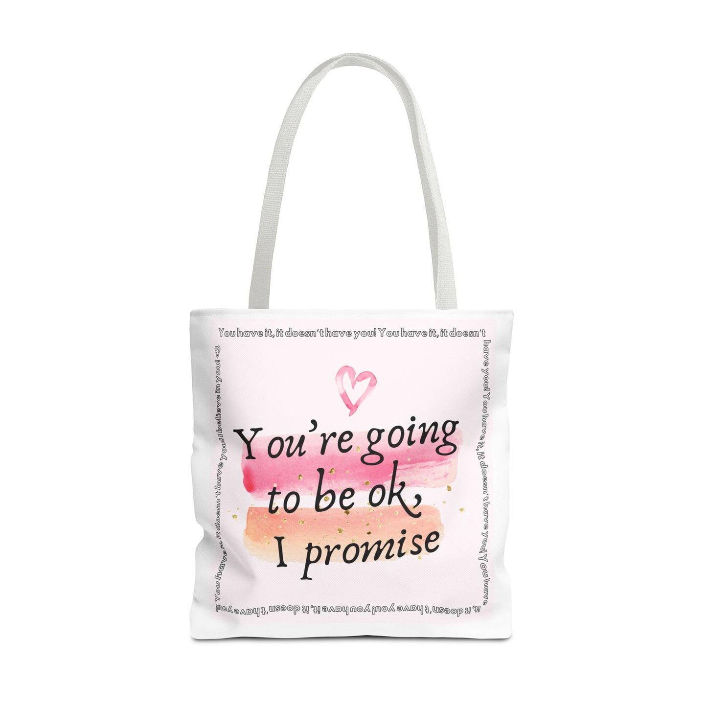 You're Going to be OK, I promise - Tote Bag