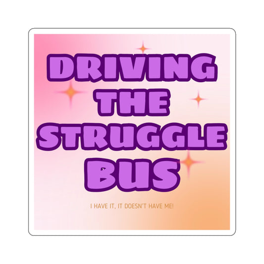 Driving the Struggle Bus