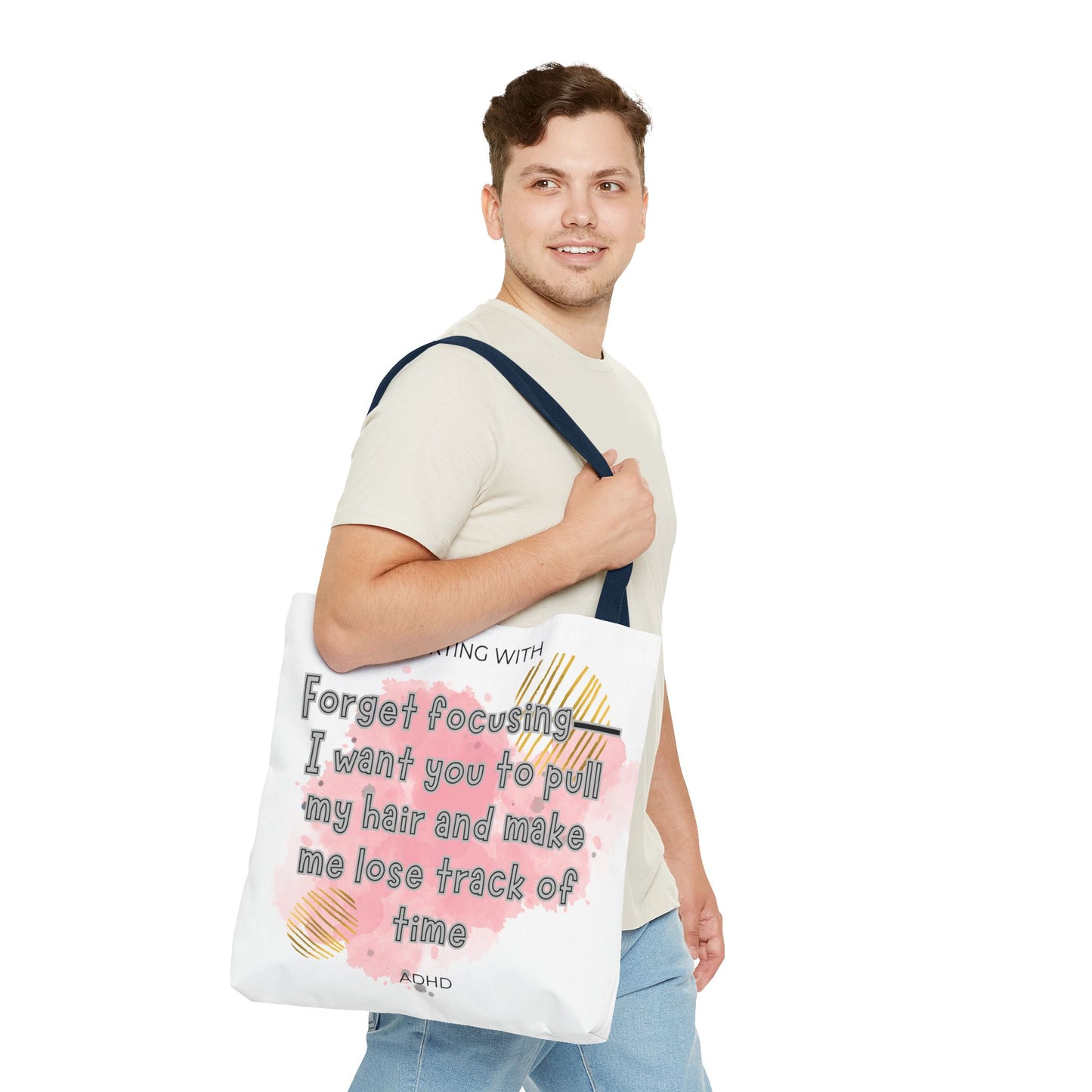 Flirting with ADHD: Forget Focus, I want you to pull my hair and make me lose track of time! Tote Bag