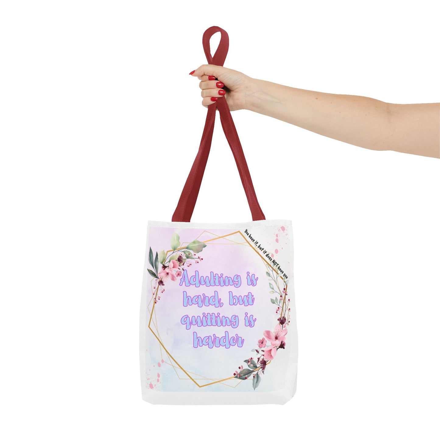 Adulting is Hard, but Quitting is Harder! Tote Bag