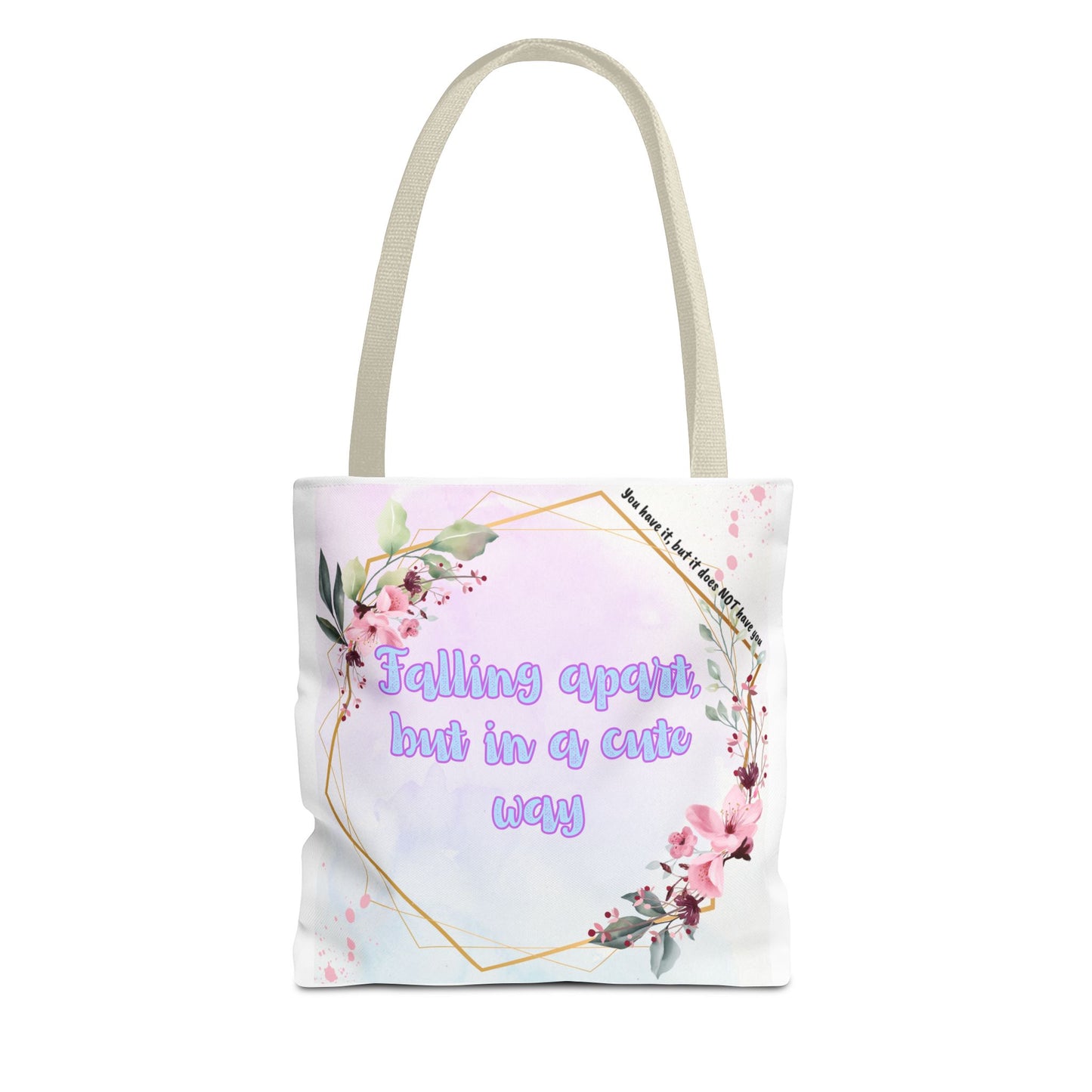 Falling Apart but in a Cute Way! Tote Bag