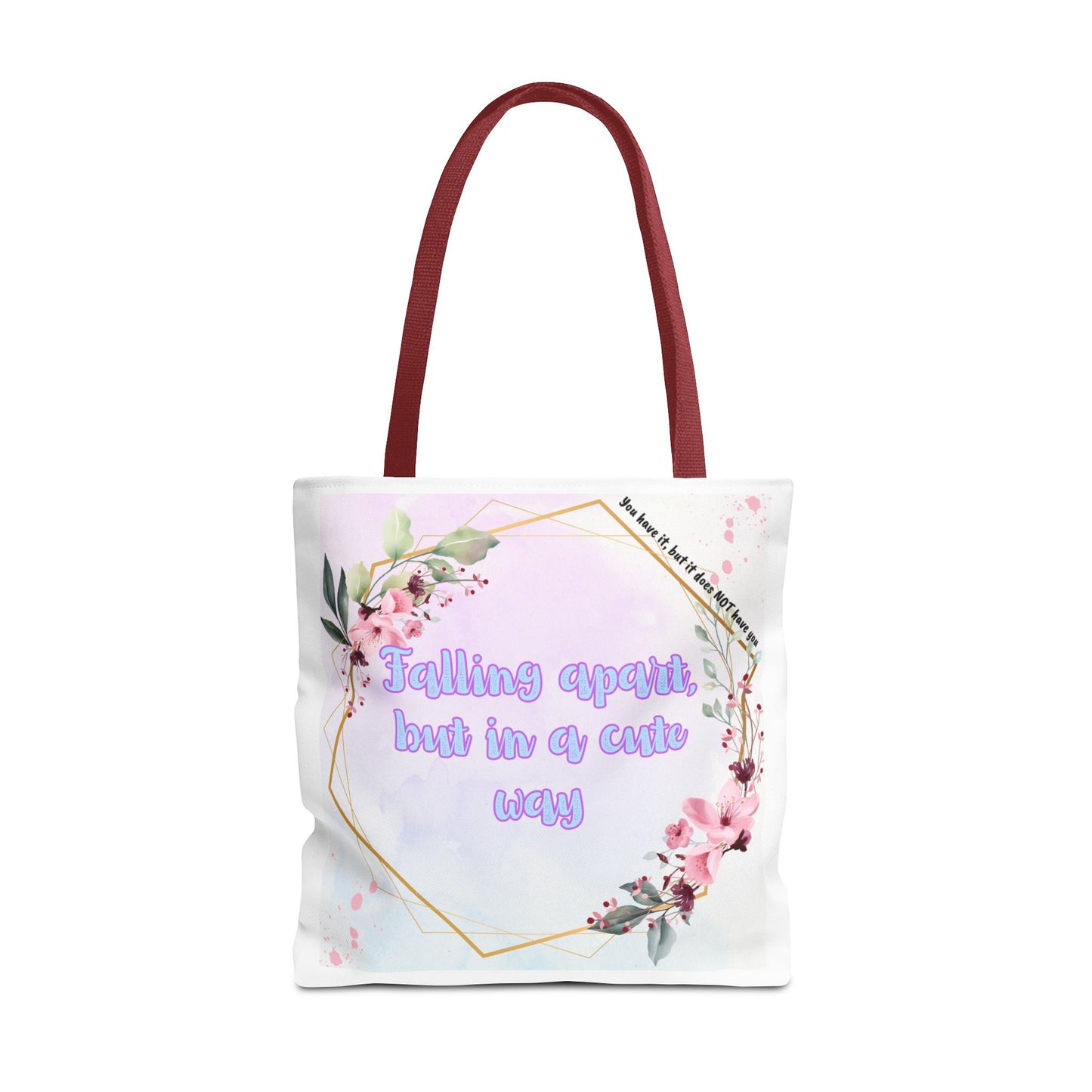 Falling Apart but in a Cute Way! Tote Bag