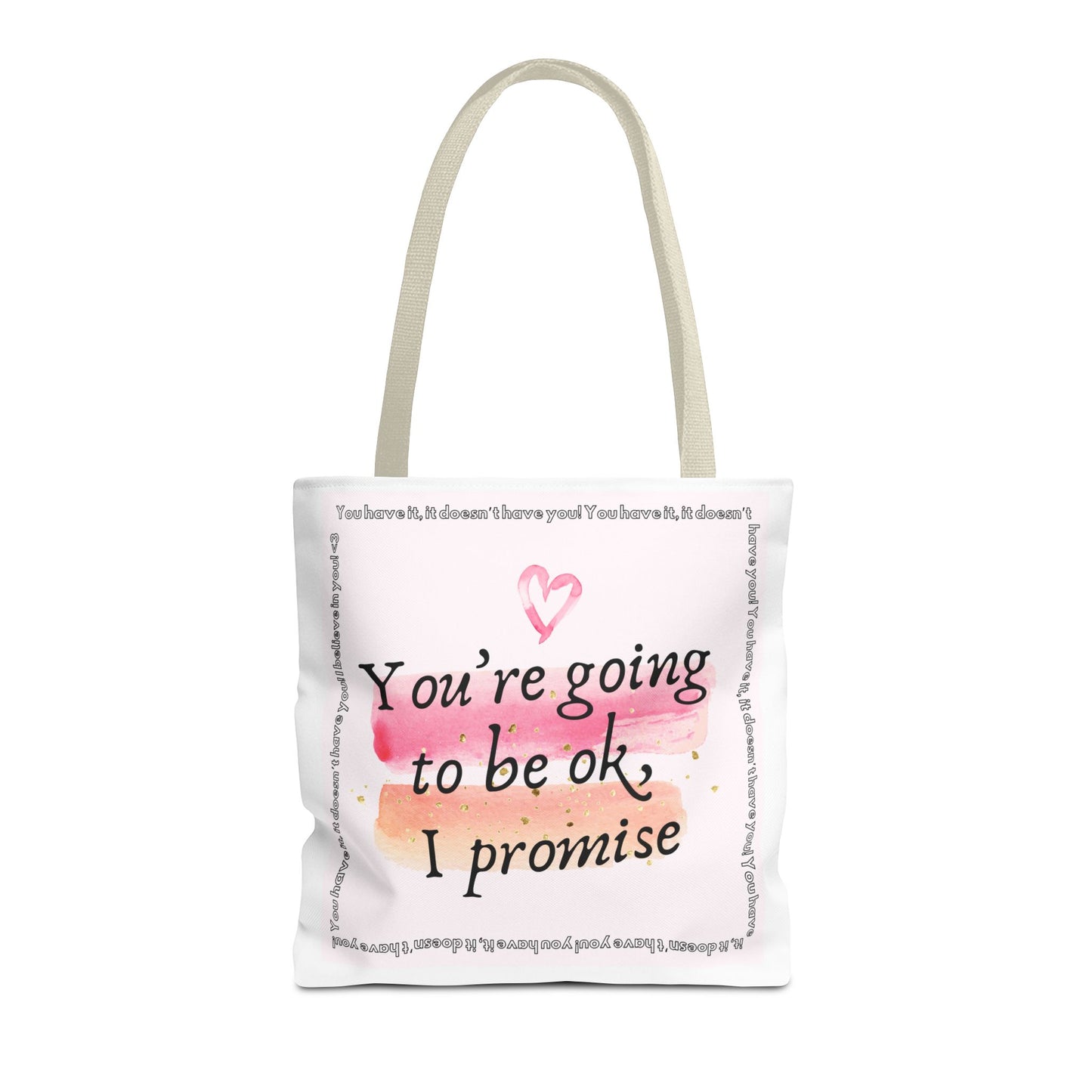 You're Going to be OK, I promise - Tote Bag