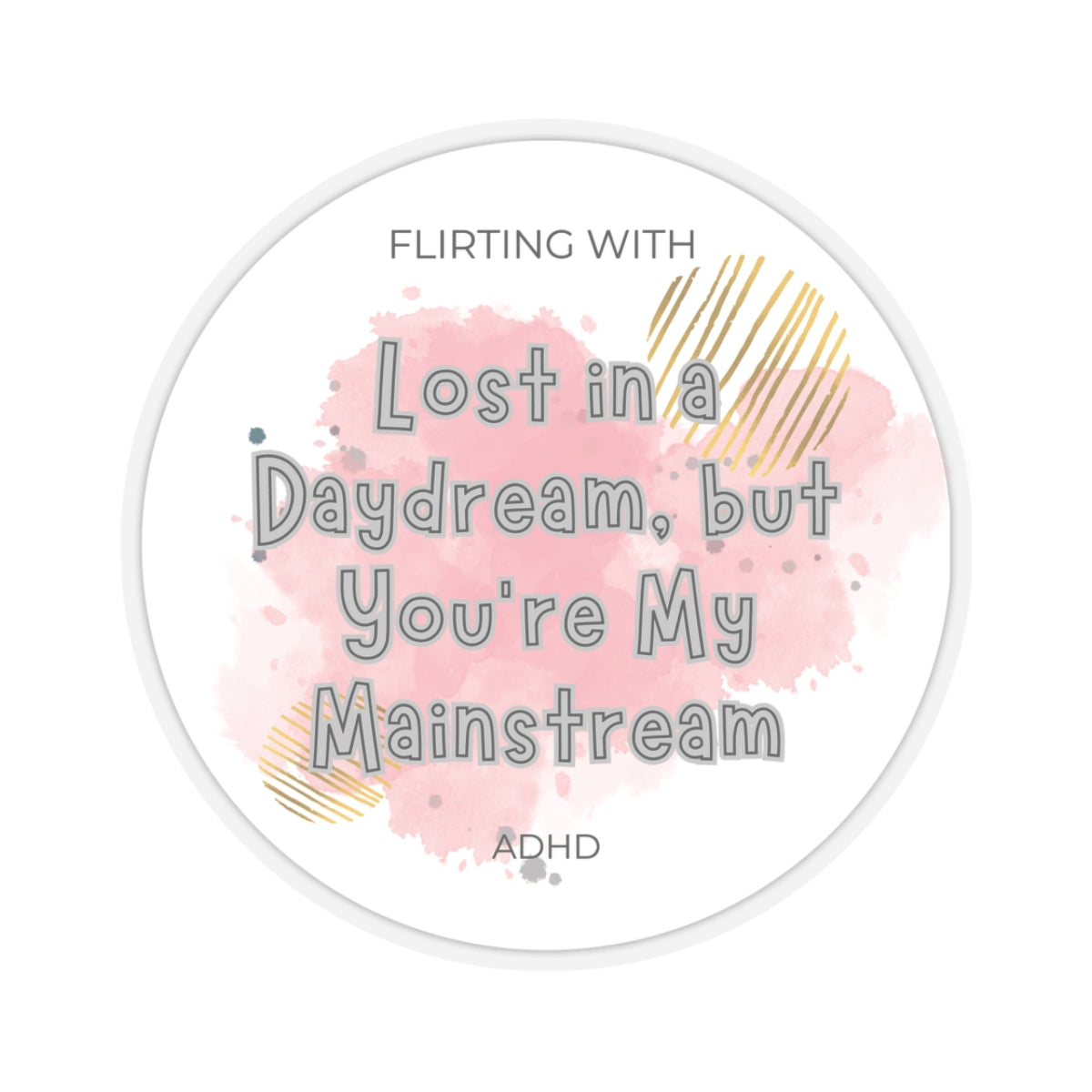 Fliritng with ADHD: Daydream Mainstream