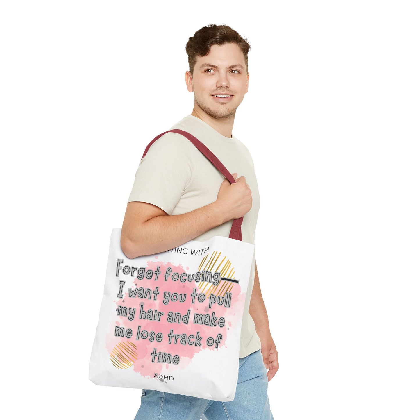 Flirting with ADHD: Forget Focus, I want you to pull my hair and make me lose track of time! Tote Bag