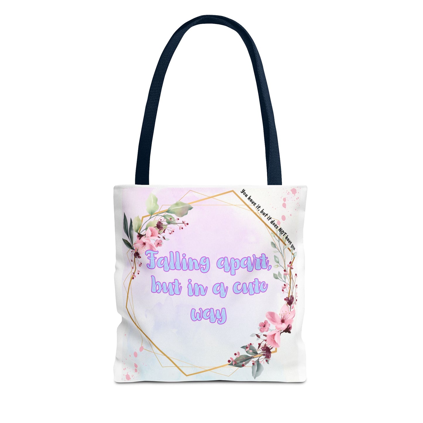 Falling Apart but in a Cute Way! Tote Bag